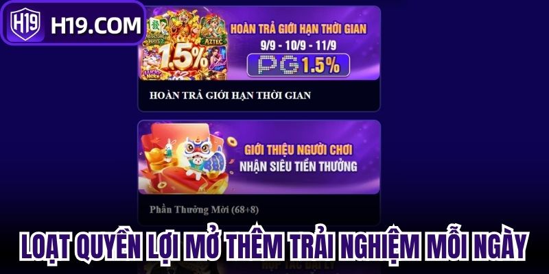 Loạt quyền lợi hấp dẫn mở thêm trải nghiệm mỗi ngày